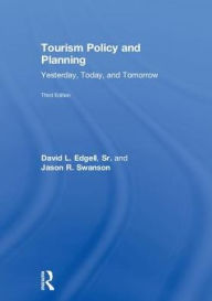 Title: Tourism Policy and Planning: Yesterday, Today, and Tomorrow, Author: David L. Edgell