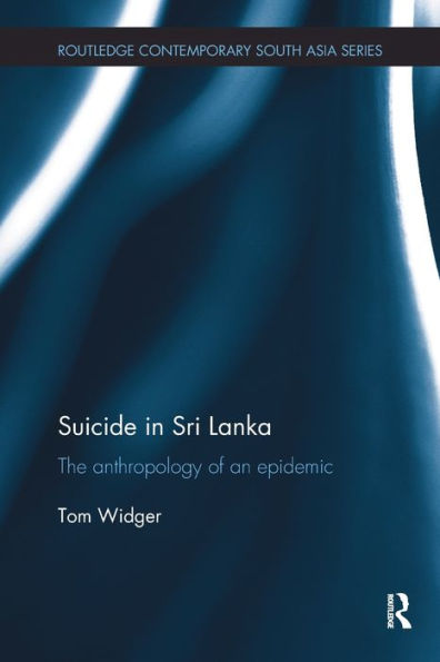 Suicide Sri Lanka: The Anthropology of an Epidemic