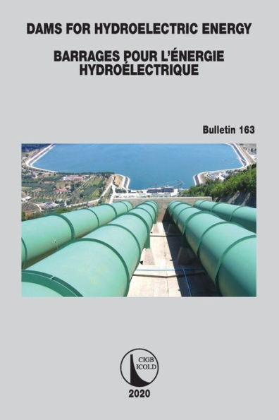 Dams for Hydroelectric Energy Barrages pour l'Énergie Hydroélectrique / Edition 1