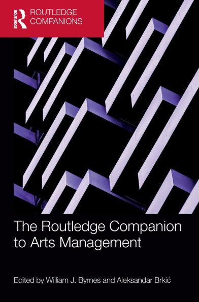 The Routledge Companion to Arts Management / Edition 1