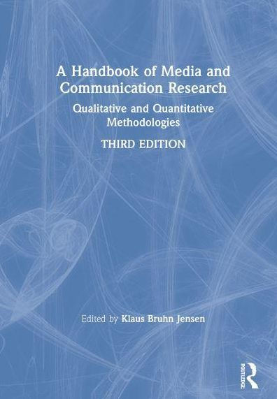 A Handbook of Media and Communication Research: Qualitative Quantitative Methodologies