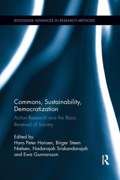 Commons, Sustainability, Democratization: Action Research and the Basic Renewal of Society