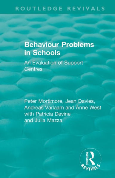 Behaviour Problems in Schools: An Evaluation of Support Centres / Edition 1