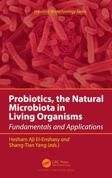 Probiotics, the Natural Microbiota Living Organisms: Fundamentals and Applications