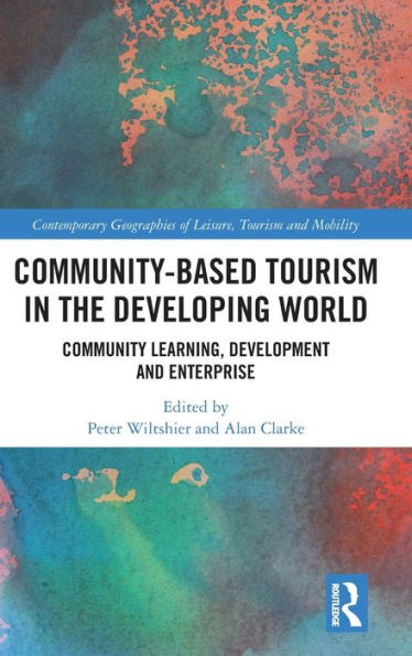 Community-Based Tourism in the Developing World: Community Learning, Development & Enterprise
