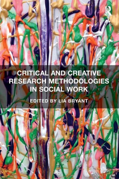 Critical and Creative Research Methodologies Social Work