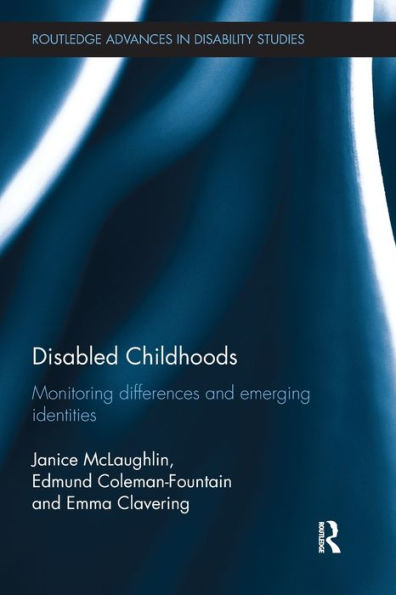 Disabled Childhoods: Monitoring Differences and Emerging Identities