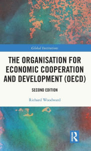 Title: The Organisation for Economic Co-operation and Development (OECD), Author: Richard Woodward