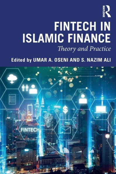 Fintech in Islamic Finance: Theory and Practice / Edition 1