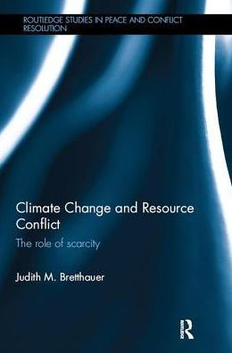Climate Change and Resource Conflict: The Role of Scarcity