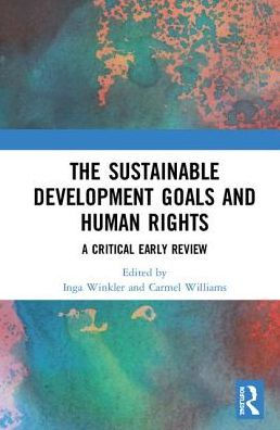 The Sustainable Development Goals and Human Rights: A Critical Early Review