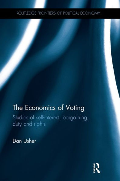 The Economics of Voting: Studies self-interest, bargaining, duty and rights