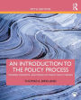 An Introduction to the Policy Process: Theories, Concepts, and Models of Public Policy Making / Edition 5