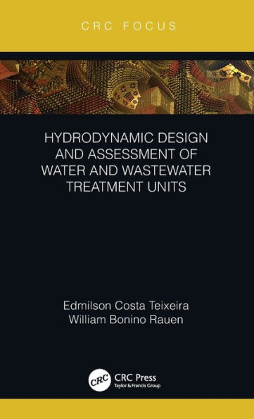 Hydrodynamic Design and Assessment of Water and Wastewater Treatment Units / Edition 1