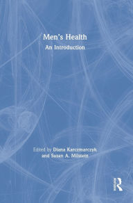 Title: Men's Health: An Introduction / Edition 1, Author: Diana Karczmarczyk