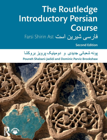 The Routledge Introductory Persian Course: Farsi Shirin Ast / Edition 2