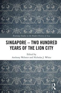 Singapore - Two Hundred Years of the Lion City