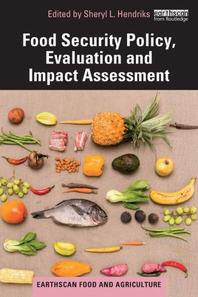 Food Security Policy, Evaluation and Impact Assessment / Edition 1