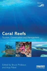 Title: Coral Reefs: Tourism, Conservation and Management / Edition 1, Author: Bruce Prideaux