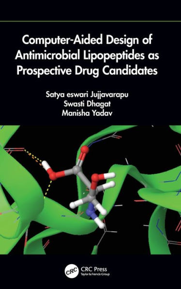 Computer-Aided Design of Antimicrobial Lipopeptides as Prospective Drug Candidates / Edition 1