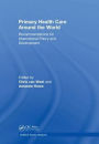 Primary Health Care around the World: Recommendations for International Policy and Development / Edition 1