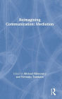 Reimagining Communication: Mediation / Edition 1