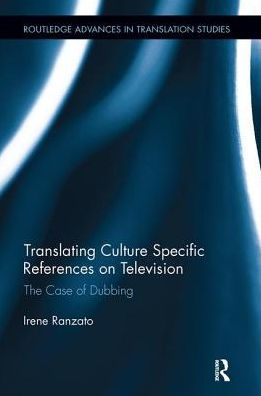 Translating Culture Specific References on Television: The Case of Dubbing