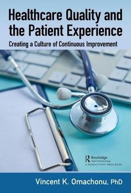 Healthcare Value Proposition: Creating a Culture of Excellence in Patient Experience / Edition 1