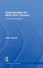 Understanding the NEC4 ECC Contract: A Practical Handbook