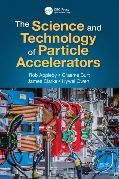 The Science and Technology of Particle Accelerators / Edition 1