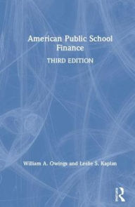 Title: American Public School Finance, Author: William A. Owings