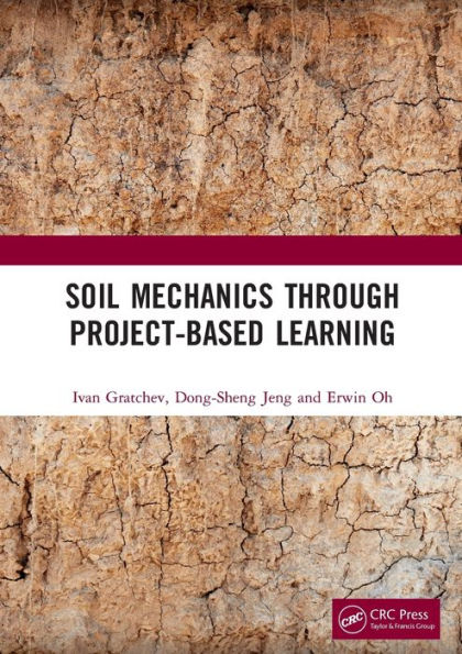 Soil Mechanics Through Project-Based Learning / Edition 1