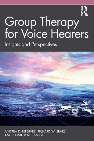 Group Therapy for Voice Hearers: Insights and Perspectives / Edition 1