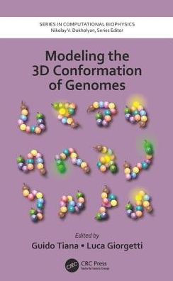 Modeling the 3D Conformation of Genomes / Edition 1
