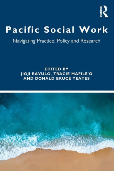 Pacific Social Work: Navigating Practice, Policy and Research / Edition 1