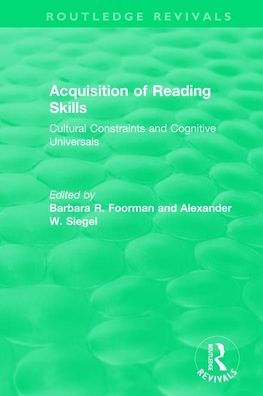 Acquisition of Reading Skills (1986): Cultural Constraints and Cognitive Universals / Edition 1