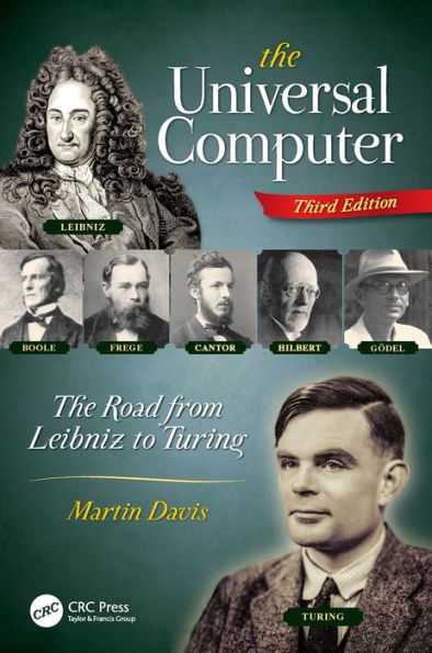 The Universal Computer: The Road from Leibniz to Turing, Third Edition / Edition 3