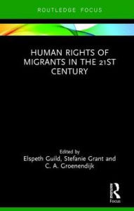 Title: Human Rights of Migrants in the 21st Century, Author: Elspeth Guild