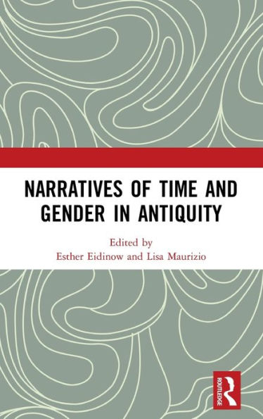 Narratives of Time and Gender in Antiquity / Edition 1