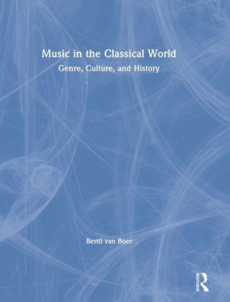 Music the Classical World: Genre, Culture, and History