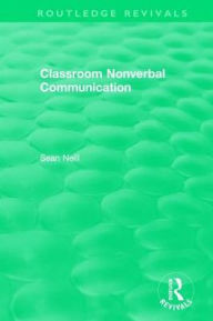 Title: Classroom Nonverbal Communication, Author: Sean Neill