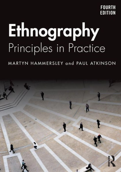 Ethnography: Principles in Practice / Edition 4