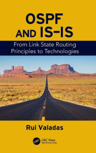 Title: OSPF and IS-IS: From Link State Routing Principles to Technologies / Edition 1, Author: Rui Valadas