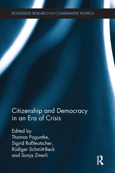 Citizenship and Democracy in an Era of Crisis: Essays in honour of Jan W. van Deth
