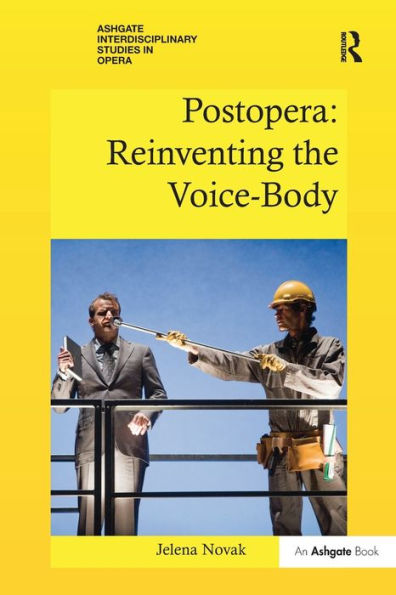 Postopera: Reinventing the Voice-Body