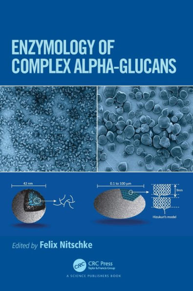 Enzymology of Complex Alpha-Glucans / Edition 1