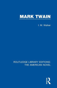 Title: Mark Twain, Author: I. M. Walker