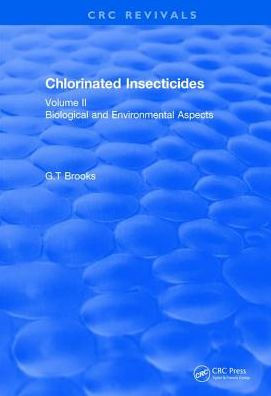 Chlorinated Insecticides: Biological and Environmental Aspects Volume II