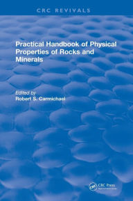 Title: Revival: Practical Handbook of Physical Properties of Rocks and Minerals (1988) / Edition 1, Author: Robert S. Carmichael
