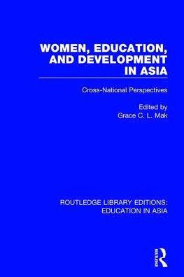 Women, Education and Development Asia: Cross-National Perspectives